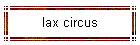 lax circus