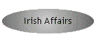Irish Affairs